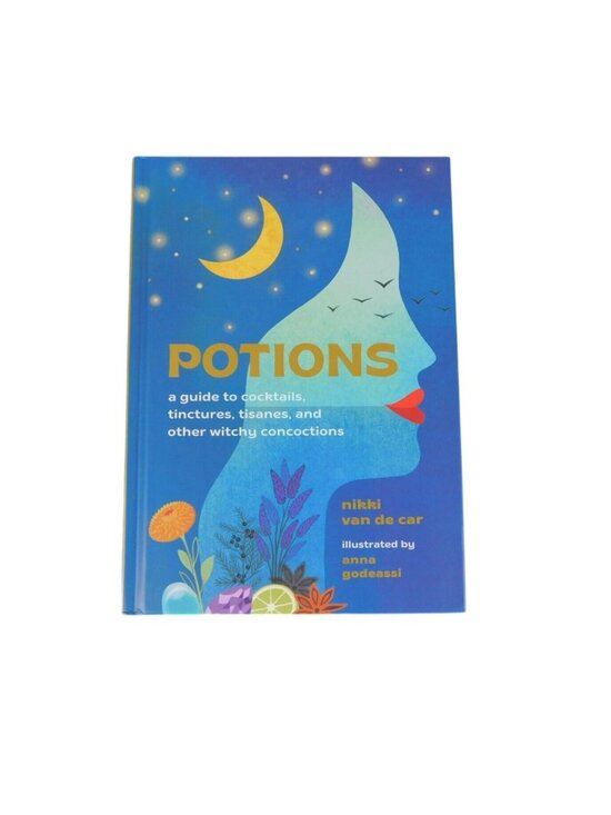 Nikki Van De Car Other - Potions: A Guide To Cocktails Tinctures Tisanes And Other Witchy Concoctions By